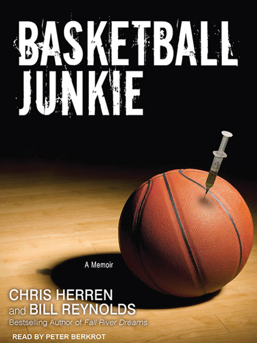 Title details for Basketball Junkie by Chris Herren - Wait list